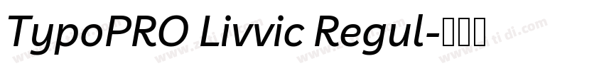 TypoPRO Livvic Regul字体转换